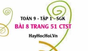 Bài 8 trang 51Toán 9 tập 1 Chân trời sáng tạo